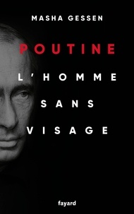 Téléchargements ebooks gratuits epub Poutine  - L'homme sans visage in French par Masha Gessen RTF FB2 iBook 9782213724416