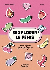  Masha Sexplique et Ludovic Blécot - Sexplorer le pénis.