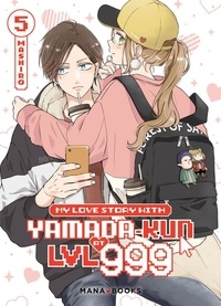  Mashiro - My love story with Yamada-kun at LVL999 Tome 5 : .