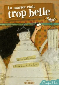 La mariée était trop belle