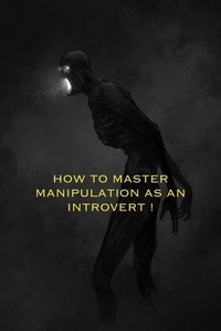  masked_man 001 - Mastering the Introvert's Guide to Manipulating Women: A Beginner's Handbook - manipulation, #1.