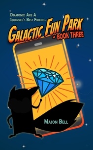  Mason Bell - Galactic Fun Park: Book Three - Galactic Fun Park, #1.