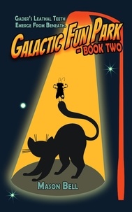  Mason Bell - Galactic Fun Park: Book Two - Galactic Fun Park, #2.