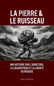 La Pierre &amp; Le Ruisseau