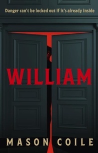 Mason Coile - William - An up-all-night slice of Halloween horror, perfect for fans of Stephen King, Black Mirror and Frankenstein.