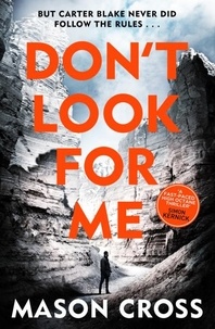 Mason Cross - Don't Look For Me - Carter Blake Book 4.