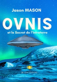 OVNIs et le Secret de l'Intraterre