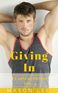  Mason Lee - Giving In (Learning Desire - Vol. 4) - Learning Desire, #4.