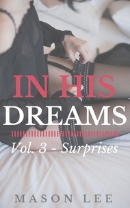  Mason Lee - In His Dreams: Vol. 3 - Surprises - In His Dreams, #3.