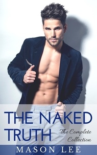  Mason Lee - The Naked Truth: The Complete Collection - The Naked Truth, #4.