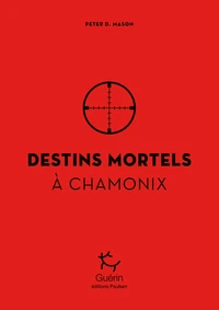 Destins mortels à Chamonix