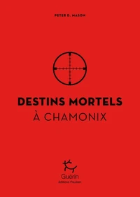 Destins mortels à Chamonix