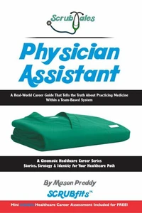 ScrubTales™ Physician Assistant