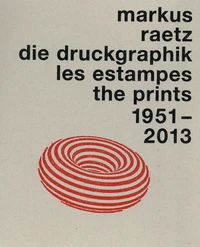 Markus Raetz, les estampes