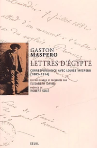 Lettres D'Egypte. Correspondance Avec Louise Maspero (1883-1914)