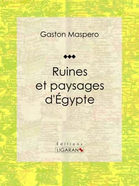 Ruines et paysages d'Égypte