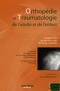 Orthopédie et traumatologie de l'adulte et de l'enfant