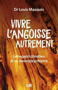 Vivre l’angoisse autrement
