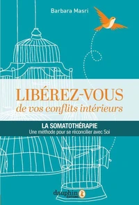 Libérez-vous de vos conflits intérieurs