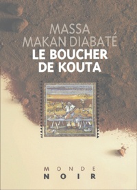 Massa-Makan Diabaté - Le Boucher De Kouta.