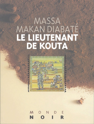 Massa-Makan Diabaté - Le Lieutenant De Kouta.