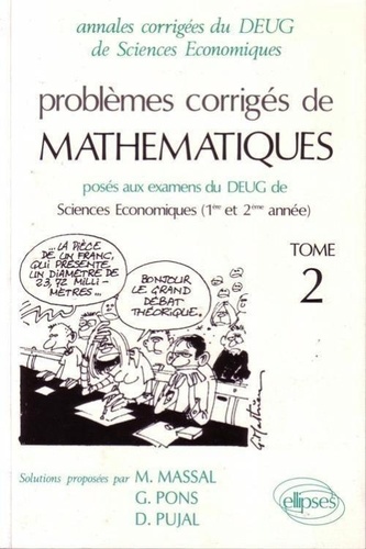  Massal et  Pons - MATHEMATIQUES DEUG DE SCIENCES ECONOMIQUES. - Problèmes corrigés, tome1..