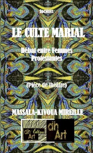 Le Culte Marial: Débat entre femmes protestantes
