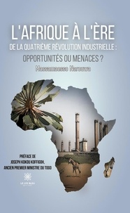 Massamaesso Narouwa - L’Afrique à l’ère de la quatrième révolution industrielle : opportunités ou menaces ?.