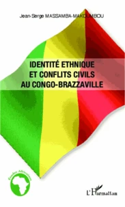 Identité ethnique et conflits civils au Congo-Brazzaville