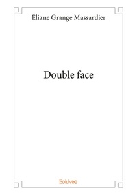 Massardier éliane Grange - Double face.