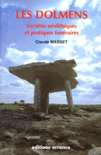 Les Dolmens. Societes Neolithiques, Pratiques Funeraires