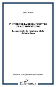 L'ETOILE DE LA REDEMPTION DE FRANZ ROZENZWEIG : LES RAPPORTS DU JUDAISME ET DU CHRISTIANNISME