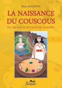 Massi Augustin - La naissance du couscous.