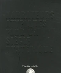 Narrateurs atypiques pour un siècle hystérique