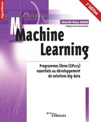 Massih-Reza Amini - Machine Learning - Programmes libres (GPLv3) essentiels au développement de solutions big data.