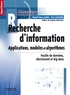 Massih-Reza Amini et Eric Gaussier - Recherche d'information - Applications, modèles et algorithmes.