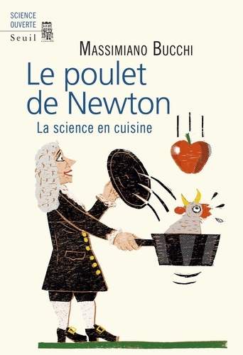 Le poulet de Newton. La science en cuisine