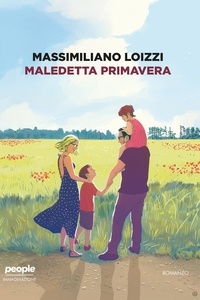 Massimiliano Loizzi - Maledetta primavera.