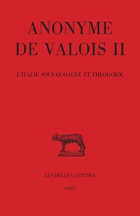 Massimiliano Vitiello et Michel Festy - L'Italie sous Odoacre et Théodoric - Anonyme de Valois II.