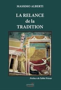 Massimo Alberti - La relance de la tradition - Notes sur la situation de l'Eglise.