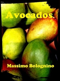  Massimo Bolognino - Avocados - Racconti, #1.