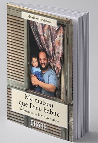 Ma maison que Dieu habite. Réflexions sur la vie commune