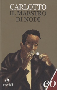 Massimo Carlotto - Il maestro di nodi.