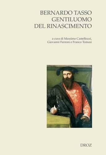 Bernardo Tasso gentiluomo del Rinascimento