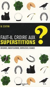 Les superstitions et la chance