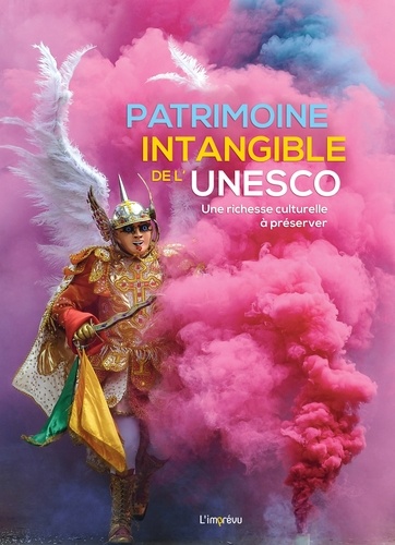 Patrimoine intangible de l'Unesco. Une richesse culturelle à préserver