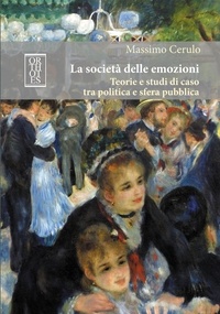 Massimo Cerulo - La società delle emozioni - Teorie e studi di caso tra politica e sfera pubblica.