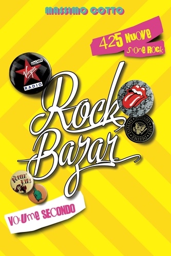 Massimo Cotto - Rock Bazar Volume Secondo - 425 nuove storie rock.