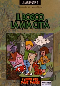 Il bosco, la mia città