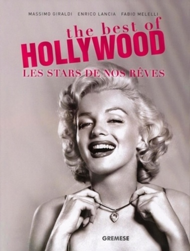 Massimo Giraldi et Enrico Lancia - The best of Hollywood - Les Stars de nos rêves.